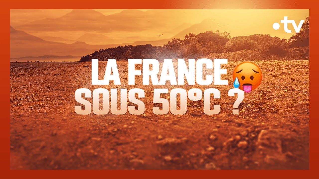 Envoyé spécial : la France sous 50°C dans 30 ans ?